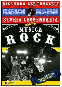 Storia leggendaria della musica rock - Riccardo Bertoncelli - Libro Giunti Editore 2010, Bizarre | Libraccio.it