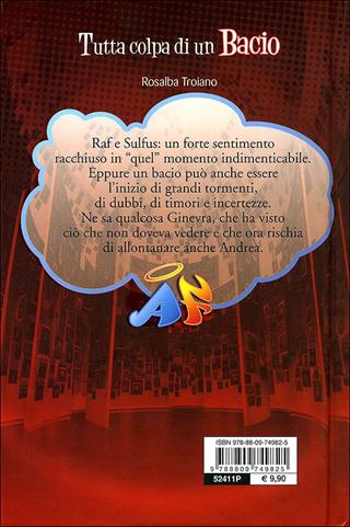 Tutta colpa di un bacio. Angel's friends - Rosalba Troiano - Libro Giunti Junior 2010, Angel's friends | Libraccio.it