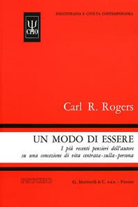 Un modo di essere. I più recenti pensieri dell'autore su una concezione di vita centrata-sulla-persona - Carl R. Rogers - Libro Psycho 1998, Psicoanalisi e civiltà contemporanea | Libraccio.it