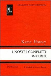 I nostri conflitti interni - Karen Horney - Libro Psycho 1998, Psicoanalisi e civiltà contemporanea | Libraccio.it