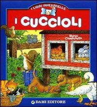 I cuccioli. Ediz. illustrata - Silvia D'Achille, Marco Campanella - Libro Dami Editore 2010, I libri finestrelle | Libraccio.it