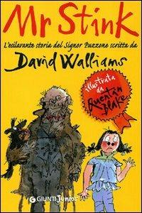 Mr Stink. L'esilarante storia del signor Puzzone - David Walliams - Libro Giunti Junior 2011, Biblioteca Junior | Libraccio.it