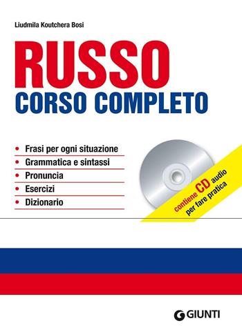 Russo. Corso completo. Con CD Audio - Liudmila Koutchera Bosi - Libro Giunti Editore 2010, Impara rapidamente | Libraccio.it