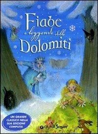 Fiabe e leggende delle Dolomiti. Ediz. illustrata - Pina Ballario - Libro Giunti Junior 2010, Fiabe e favole | Libraccio.it