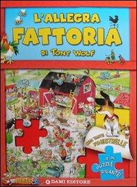 L'allegra fattoria. Libro puzzle. Ediz. illustrata - Anna Casalis - Libro Dami Editore 2010, I libri grandigrandi | Libraccio.it