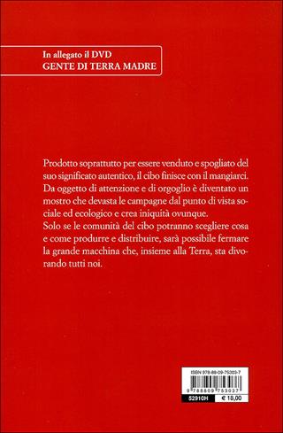 Terra madre. Come non farci mangiare dal cibo. Con DVD - Carlo Petrini - Libro Slow Food 2010, I libri di Carlo Petrini | Libraccio.it