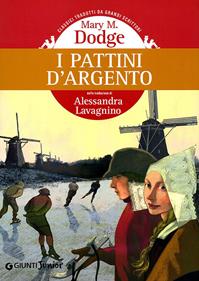 I pattini d'argento - Mary Mapes Dodge - Libro Giunti Junior 2010, Gemini | Libraccio.it