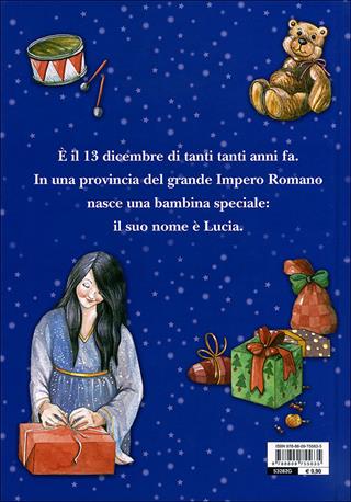 La vera storia di santa Lucia. Ediz. illustrata - Sergio Zuanetti, Gloria Scattolini - Libro Giunti Kids 2010, La vera storia di... | Libraccio.it