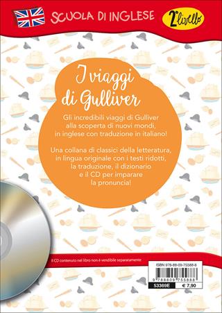 Gulliver's travels. Con traduzione e dizionario. Con CD-Audio - Jonathan Swift - Libro Giunti Editore 2017, Scuola di inglese. 2° livello | Libraccio.it