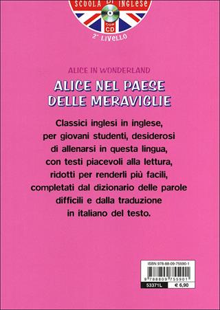 Alice in Wonderland. Con traduzione e dizionario. Con CD Audio - Lewis Carroll - Libro Giunti Junior 2013, Scuola d'inglese 2 livello | Libraccio.it
