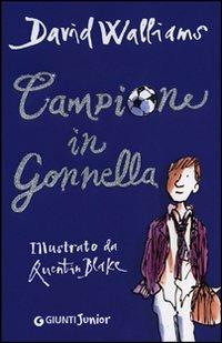 Campione in gonnella - David Walliams - Libro Giunti Junior 2011, Biblioteca Junior | Libraccio.it