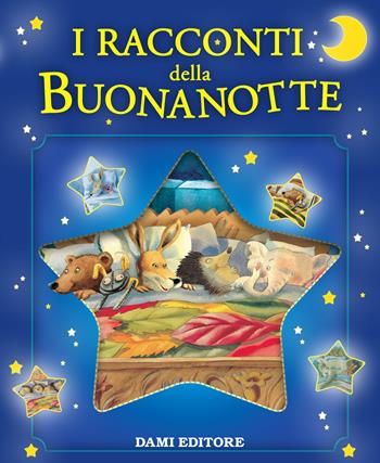 I racconti della buonanotte. Ediz. illustrata - Clementina Coppini, Silvia D'Achille - Libro Dami Editore 2011, Magic Price | Libraccio.it