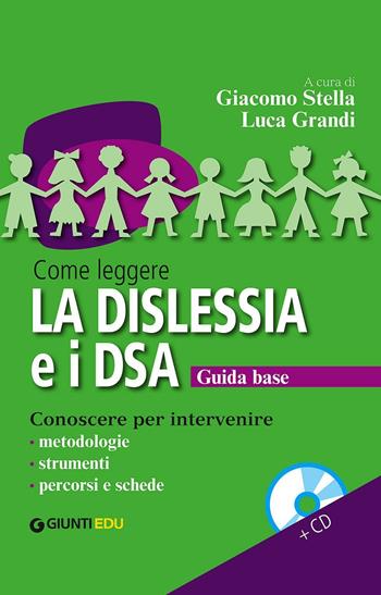 Come leggere la dislessia e i DSA. Con CD Audio  - Libro Giunti Scuola 2011, Test per la scuola | Libraccio.it