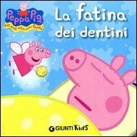 La fatina dei dentini. Peppa Pig. Hip hip urrà per Peppa! Ediz. illustrata - Silvia D'Achille - Libro Giunti Kids 2011, Peppa Pig | Libraccio.it
