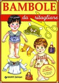 Bambole da ritagliare - Martina Boschi - Libro Giunti Junior 2011, 0/6 Ritagliare | Libraccio.it