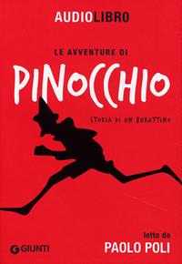 Le avventure di Pinocchio. Storia di un burattino letto da Paolo Poli. Con CD Audio formato MP3 - Carlo Collodi - Libro Giunti Editore 2011, Collodi e Vamba | Libraccio.it