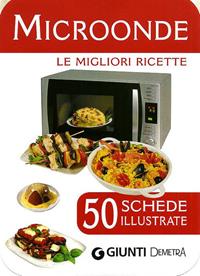 Microonde. 50 schede di ricette illustrate  - Libro Demetra 2011, Chef box | Libraccio.it