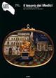 Il tesoro dei Medici. Collezionismo a Firenze dal Quattrocento al Seicento. Ediz. illustrata - Filippo Tuena - Libro Giunti Editore 1998, Dossier d'art | Libraccio.it