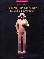 I conquistadores - Stefano Andretta - Libro Giunti Editore 1987, Dossier storia | Libraccio.it