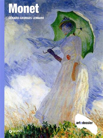 Monet. Ediz. illustrata - Gérard-Georges Lemaire - Libro Giunti Editore 1998, Dossier d'art | Libraccio.it
