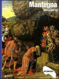 Mantegna. Ediz. illustrata - Claudia Cieri Via - Libro Giunti Editore 1998, Dossier d'art | Libraccio.it