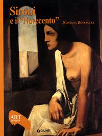 Sironi e il Novecento. Ediz. illustrata - Rossana Bossaglia - Libro Giunti Editore 1998, Dossier d'art | Libraccio.it