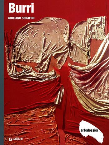 Burri. Ediz. illustrata - Giuliano Serafini - Libro Giunti Editore 1998, Dossier d'art | Libraccio.it
