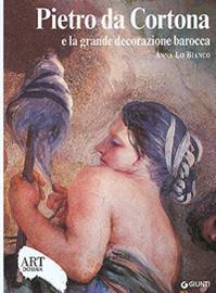 Pietro da Cortona e la grande decorazione barocca. Ediz. illustrata - Anna Lo Bianco - Libro Giunti Editore 1998, Dossier d'art | Libraccio.it