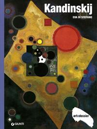 Kandinskij. Ediz. illustrata - Eva Di Stefano - Libro Giunti Editore 1998, Dossier d'art | Libraccio.it