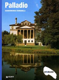 Palladio. Ediz. illustrata - Giandomenico Romanelli - Libro Giunti Editore 1998, Dossier d'art | Libraccio.it