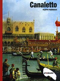 Canaletto. Ediz. illustrata - Filippo Pedrocco - Libro Giunti Editore 1998, Dossier d'art | Libraccio.it