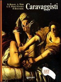 Caravaggisti. Ediz. illustrata - José-Miguel Sanchez Perez, Emilio Alfonso, Didier Bodart - Libro Giunti Editore 1998, Dossier d'art | Libraccio.it