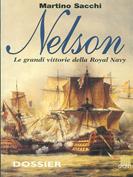 Nelson. Le grandi vittorie della Royal Navy - Martino Sacchi - Libro Giunti Editore 1999, Storia e dossier | Libraccio.it