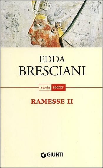 Ramesse II - Edda Bresciani - Libro Giunti Editore 2012, Storia pocket | Libraccio.it