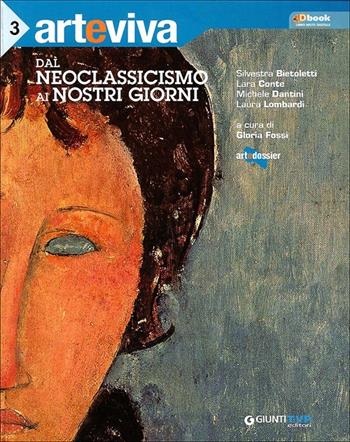 Arteviva. Con espansione online. Vol. 3: Dal neoclassicismo ai nostri giorni.  - Libro Giunti Scuola 2012 | Libraccio.it
