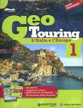 Geotouring. Con e-book. Con espansione online. Vol. 1: L'Italia e l'Europa