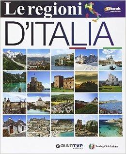 Le regioni d'Italia. Per la Scuola media.  - Libro Giunti T.V.P. 2014 | Libraccio.it