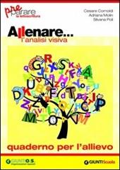 Allenare... l'analisi visiva. Quaderno per l'allievo