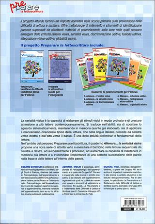 Allenare... la serialità visiva. Quaderno per l'allievo. Per la Scuola elementare - Cesare Cornoldi, Adriana Molin, Silvana Poli - Libro Giunti Scuola 2011, Prerequisiti | Libraccio.it