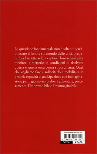 Gestire le grandi crisi. Sanitarie, ecologiche, politiche e aziendali - Louis Crocq, Sophie Huberson, Benoît Vraie - Libro Giunti Editore 2011, Saggi Giunti | Libraccio.it
