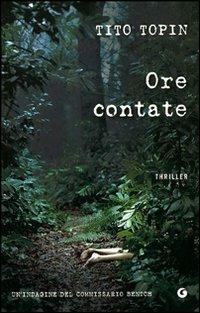 Ore contate - Tito Topin - Libro Giunti Editore 2011, Narrativa | Libraccio.it