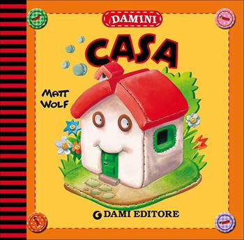 Casa - Anna Casalis, Matt Wolf - Libro Dami Editore 2011, Damini | Libraccio.it