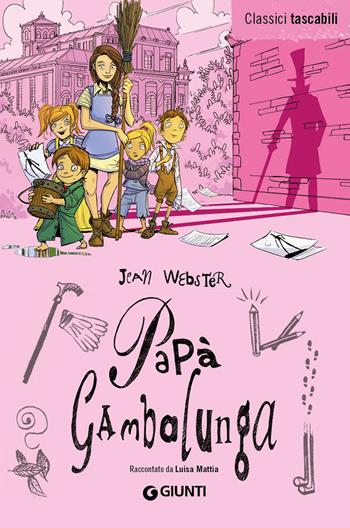 Papà Gambalunga - Jean Webster, Luisa Mattia - Libro Giunti Editore 2011, Classici tascabili | Libraccio.it