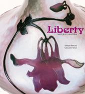 Liberty. Natura e materia. Ediz. illustrata