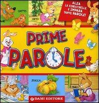 Prime parole. Ediz. illustrata  - Libro Dami Editore 2011, I libri finestrelle | Libraccio.it