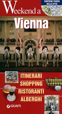 Vienna  - Libro Giunti Editore 2011, Weekend a... | Libraccio.it