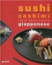 Sushi sashimi. L'arte della cucina Giapponese