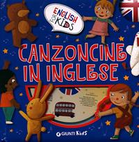 Canzoncine in inglese. Ediz. illustrata. Con CD Audio - Gabriella Ballarin - Libro Giunti Kids 2011, English for kids | Libraccio.it