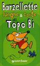 Barzellette lunghe & corte di Topo Bi  - Libro Giunti Junior 2011, Tempo libero e divertimento | Libraccio.it