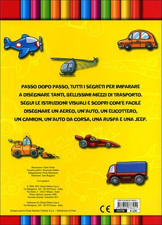 Com'è bello disegnare le macchine. Ediz. illustrata  - Libro Giunti Kids 2011, Imparo e coloro | Libraccio.it